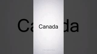 How to Pronounce Canada