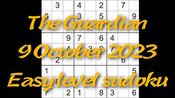 Sudoku solution – The Guardian 9 October 2023 Easy level