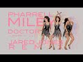 Pharrell and Miley Cyrus - Doctor (Work It Out) (Jared Jones Remix)