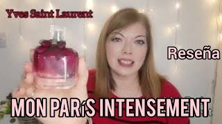 MON PARIS INTENSEMENT 💗 by Yves Saint Laurent ( Reseña en español )💗