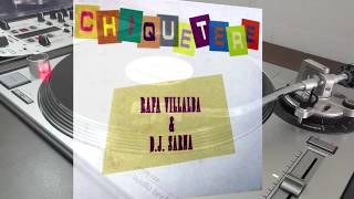 Rafa Villalba & DJ Sarna ‎– Chiquetere(Rappo Mix)1993