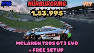 ACC PS5 | NÜRBURGRING 1.53.995 | MCLAREN 720S GT3 EVO + FREE SETUP | V1.9
