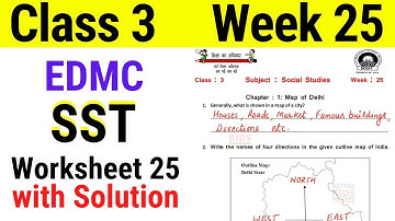 EDMC Class 3 SST Week 25 Worksheet 25 || Map of DELHI worksheet 25 Solution