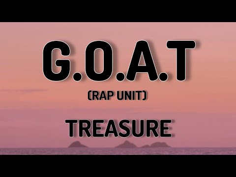 G.O.A.T (rap unit) - TREASURE (LYRICS VIDEO)