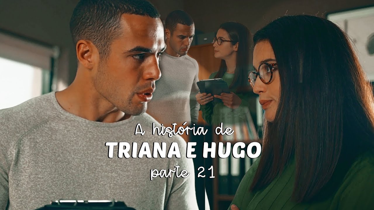 A História de Triana e Hugo PARTE 21 YouTube