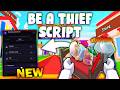 *NEW* Be a Thief Script (PASTEBIN 2026) ( INSTA STEAL TELEPORT )