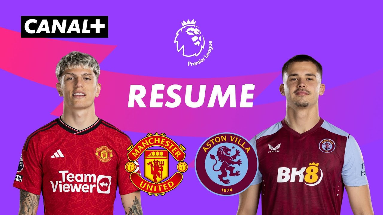 Nouvelle remontada contre Unai Emery signée par Man United, 3-2, face à Aston Villa