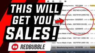 THIS WILL GET YOU REDBUBBLE SALES!