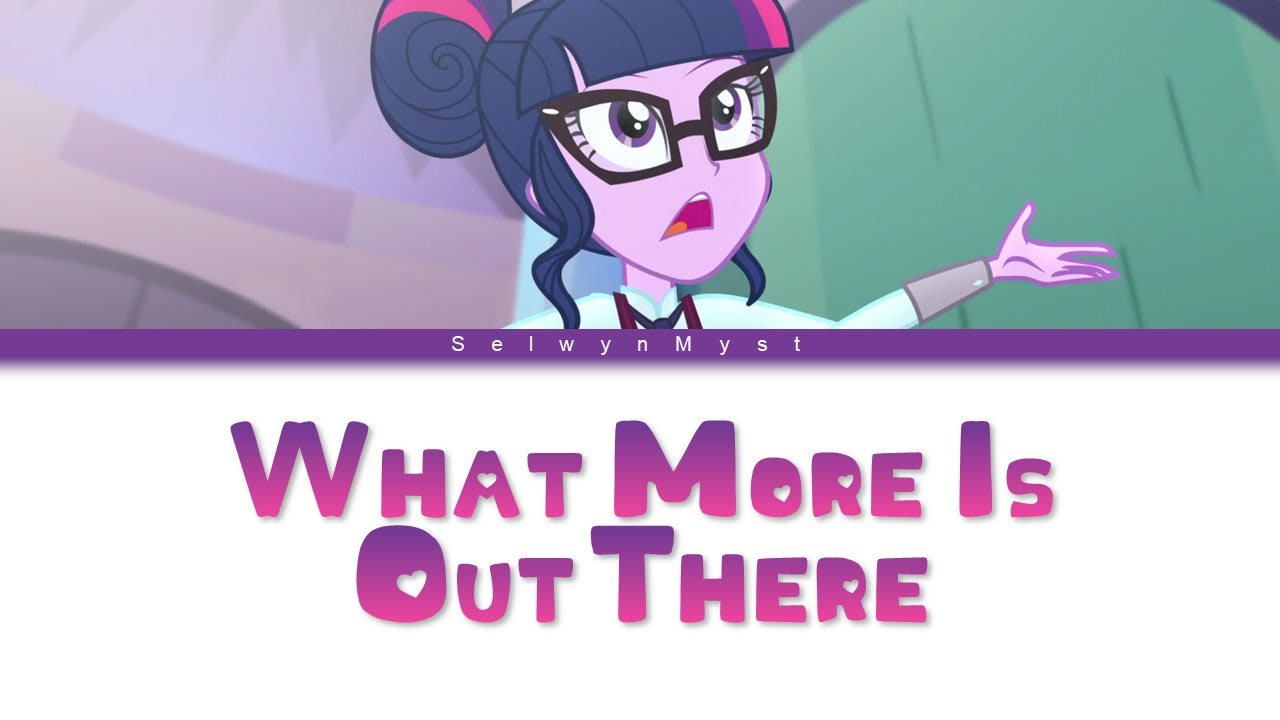 MLP ~What More Is Out There~ {Color Coded Lyrics}