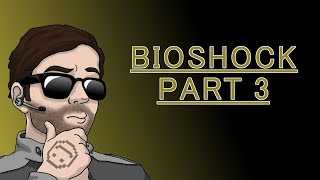 Bioshock Remastered: Getting to the Fontaine Fisheries! - Part 3!
