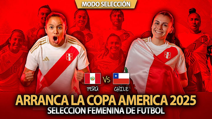 PERÚ ARRANCA LA COPA AMERICA FEMENINA 2025💥PERU vs CHILE COPA AMERICA 2025 EN VIVO💥