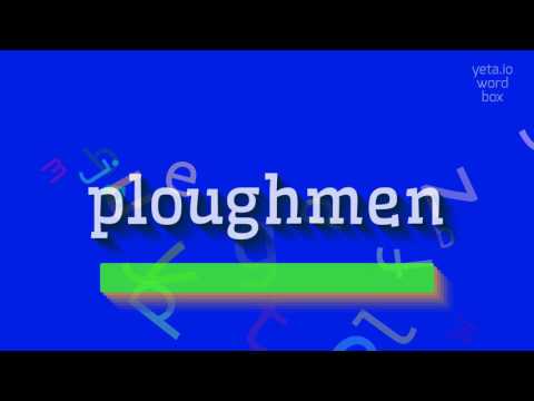 PLOUGHMEN - HOW