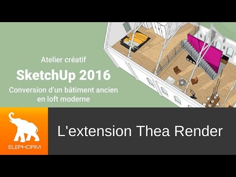 Sketchup 2016 - Présentation de Thea Render et de son extension pour ...