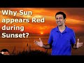 Why Sun Appears Red During Sunrise and Sunset