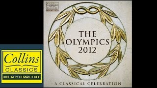 The Olympics 2012, A Classical Celebration - Playlist