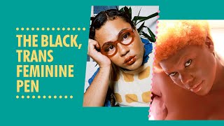 THE BLACK, TRANS FEMININE PEN - KUCHENGA AND TRAVIS ALABANZA CONVERSATION ON WRITING