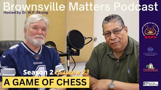 Chess Strategies by Ray Martinez on Brownsville Matters podcast with WF Strong #btx #puro956 #texas