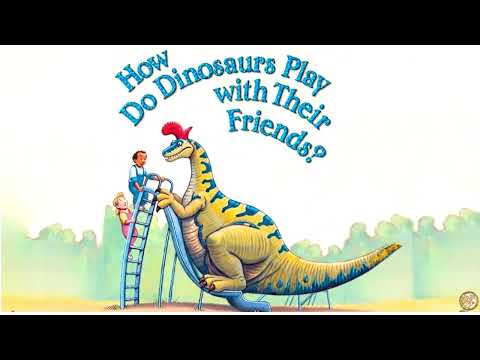 How Do Dinosaurs Play with their Friends