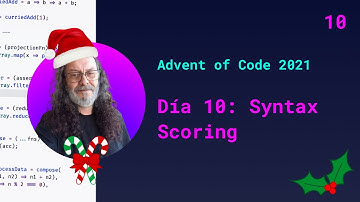 Día 10 Syntax Scoring - Resolviendo Advent of Code 2021 con JavaScript