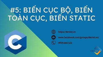 [C CƠ BẢN] #5: Biến toàn cục, biến cục bộ, biến static