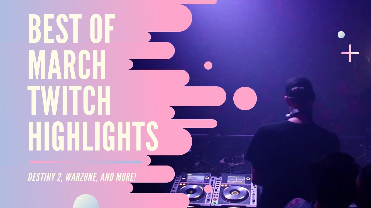 BEST OF MARCH TWITCH HIGHLIGHTS! | Destiny 2, Warzone, and more!