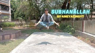 Subhanallah - Yeh Jawaani Hai Deewani || AmeyazingYT || Himanshu Dulani