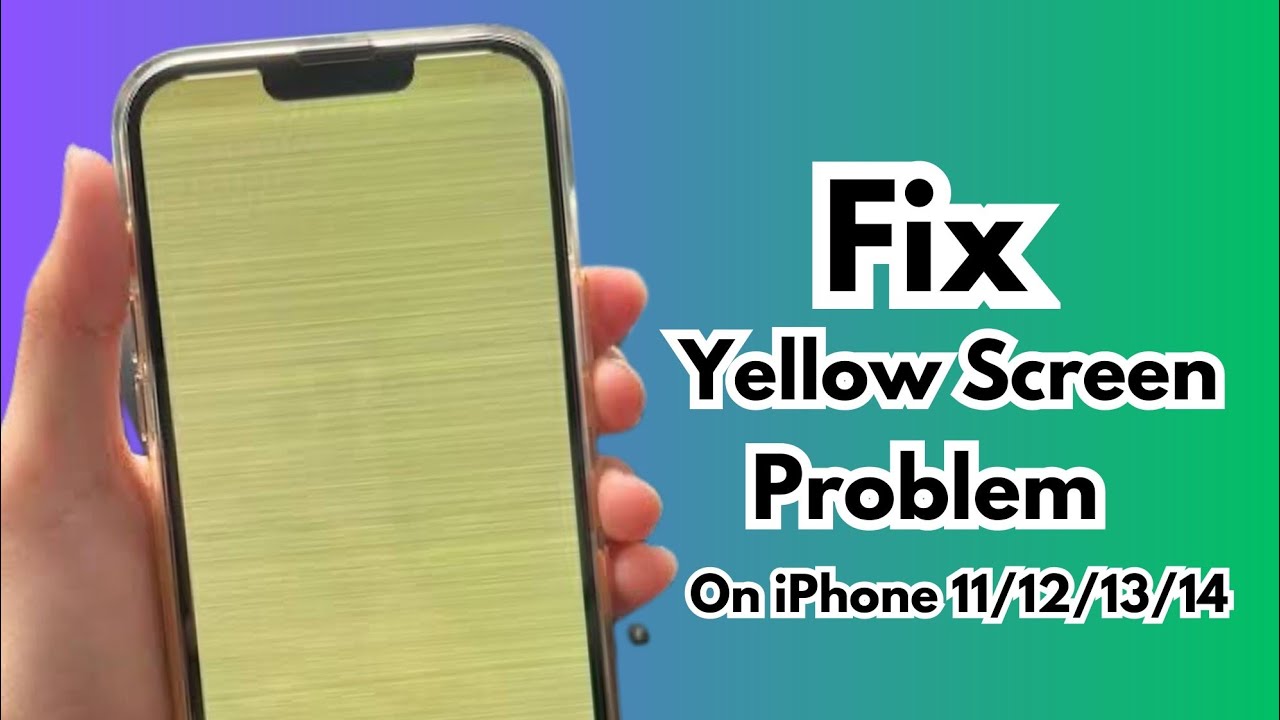 Iphone goes yellow screen how to fix iphone 11 12 13 14 yellow screen