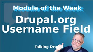 Drupa Module: Drupal.org Username Field