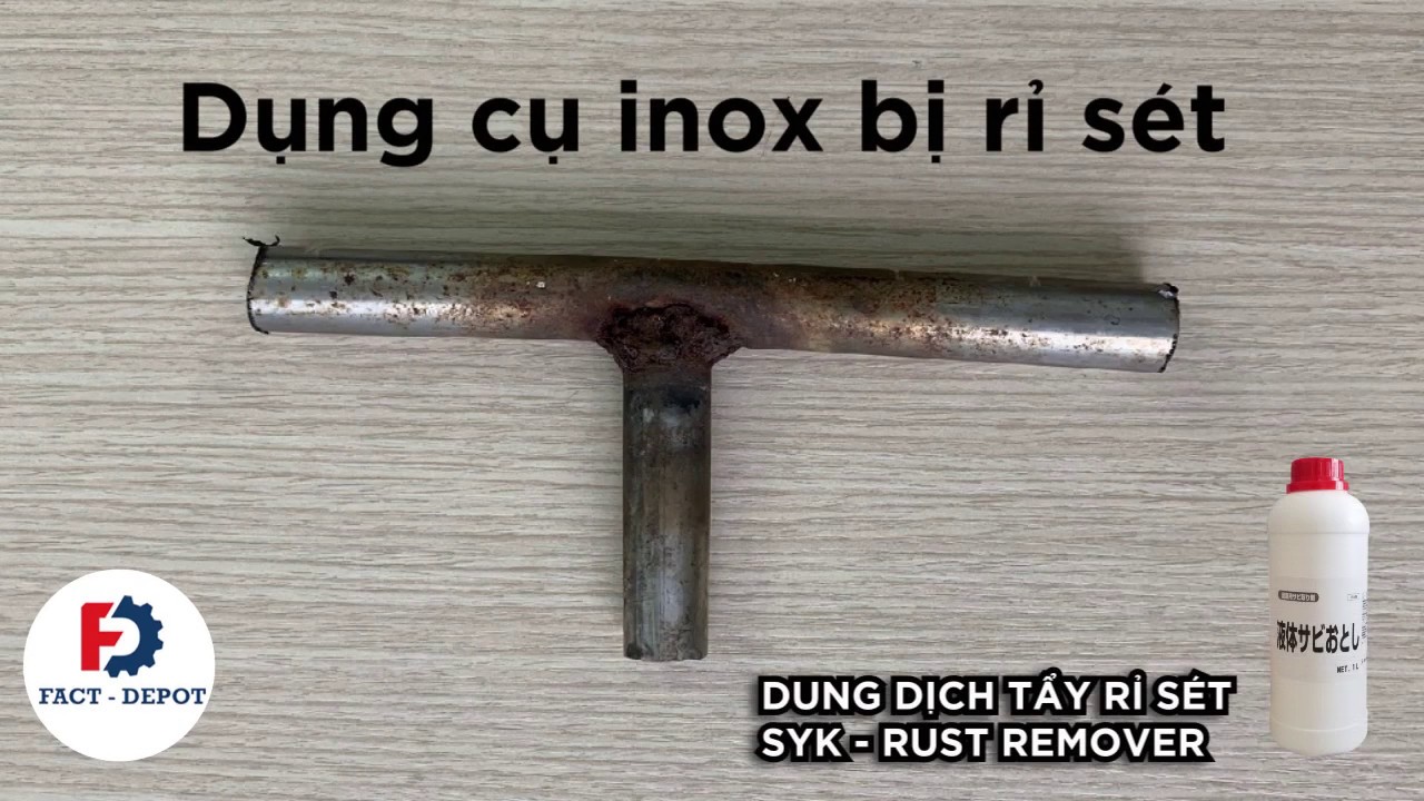 DUNG DỊCH TẨY RỈ SÉT SYK NHẬT BẢN | Fact-depot.com - youtube