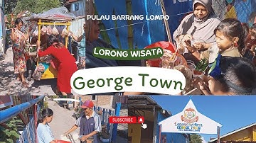 Lorong Wisata George Town Pulau Barrang Lompo