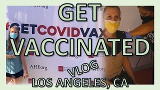 Get Covid Vaccinated w/ Me! | Pfizer Second Dose in Los Angeles, CA