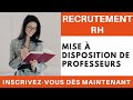 Recrutement rh  mise  disposition de professeurs