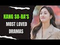 Top 10 dramas starring kang sora 2023 updated