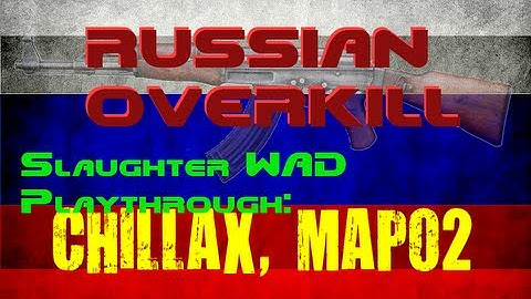 Doom 2: Chillax and Russian Overkill, MAP02