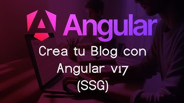Construye tu Blog con Angular v17 y Static Site Generation (SSG) paso a paso