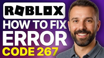 How To Fix Error Code 267 in Roblox (2025 Updated Tutorial)
