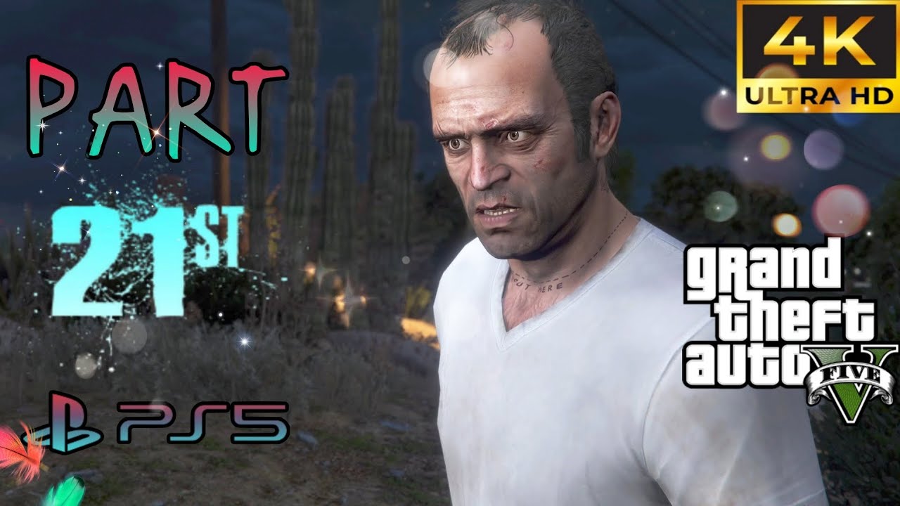 Grand Theft Auto 5 Gameplay Walkthrough 4K HDR Part 21 - Friends ...