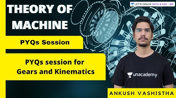 PYQs session for Gears and Kinematics | Theory of Machines | GATE & ESE Exams | Ankush Vashistha