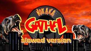 Gathel NDX A.K.A, Slowed Version.