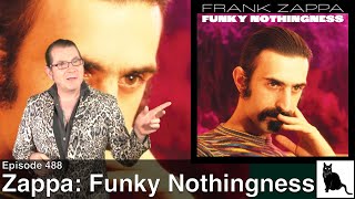 Frank #Zappa: Funky Nothingness - A detailed look at this new release of rare recordings