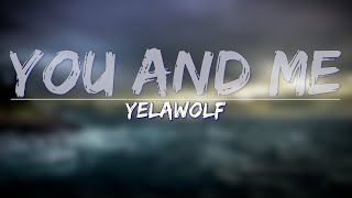Download Lagu Yelawolf - You and Me (Lyrics) - Full Audio, 4k Video