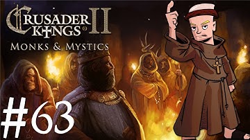 Crusader Kings 2 | Monks and Mystics | Part 63 | Germany is Growing Laaarger