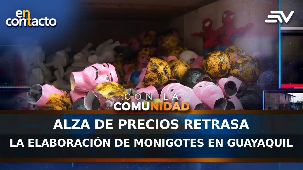 Alza de precios retrasa la elaboración de monigotes en Guayaquil | En Contacto | Ecuavisa