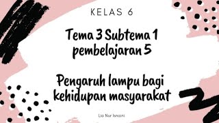 Pengaruh lampu bagi kehidupan masyarakat, Tema 3 Subtema 1 Pembelajaran 5