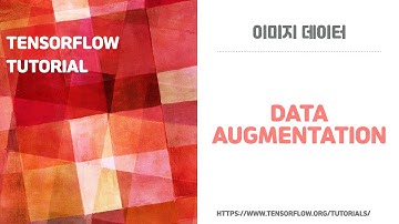 텐서플로우 튜토리얼 #18 이미지 데이터 증대 Data augmentation