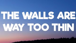 holly humberstone-the walls are way too thin ( lyrics)