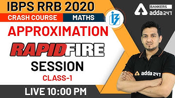 Approximation | Rapid Fire Session (Class- 1) | Maths | IBPS RRB 2020 Crash Course
