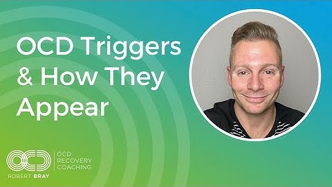 OCD Triggers & How They Appear