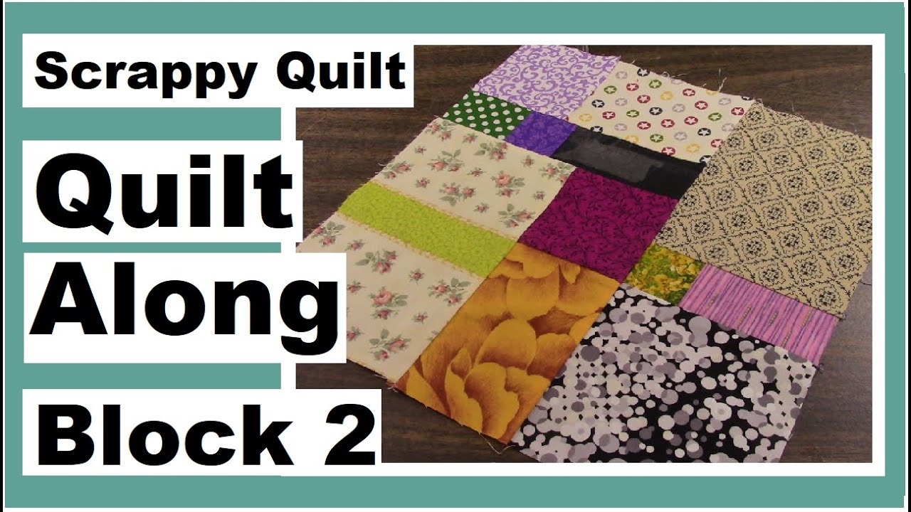 Easy Scrappy Quilt - Quilt Along Block #2 - YouTube