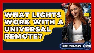 What Lights Work With A Universal Remote? - NextGen Viewing and Audio